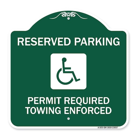 Signmission Reserved Parking Permit Required Towing Enforced W/ Graphic Alum Sign, 18" x 18", GW-1818-23057 A-DES-GW-1818-23057